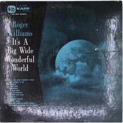 Пластинка Roger Williams It's A Big Wide Wonderful World